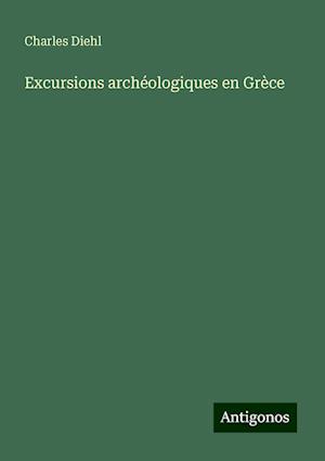 Excursions archéologiques en Grèce