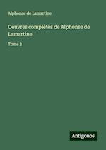 Oeuvres complètes de Alphonse de Lamartine