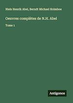 Oeuvres complètes de N.H. Abel