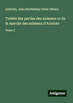 Traités des parties des animaux et de la marche des animaux d'Aristote