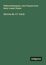 ¿uvres de J.F. Ducis