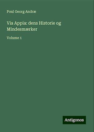 Via Appia: dens Historie og Mindesmærker