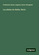 Les pilules du diable, féerie