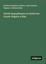 Détails biographiques sur Beethoven d'après Wegeler et Ries