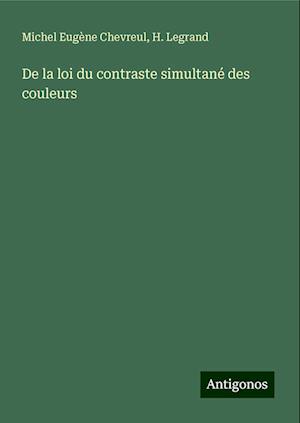 De la loi du contraste simultané des couleurs