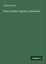 États du Maine, députés et sénéchaux