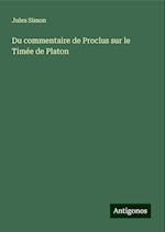 Du commentaire de Proclus sur le Timée de Platon