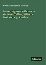 Lettres originales de Madame la duchesse d'Orléans, Hélène de Mecklenbourg-Schwérin