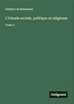 L'Irlande sociale, politique et religieuse