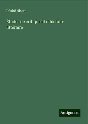 Études de critique et d'histoire littéraire