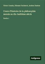 Cours d'histoire de la philosophie morale au dix-huitième siècle