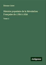 Histoire populaire de la Révolution Française de 1789 à 1830