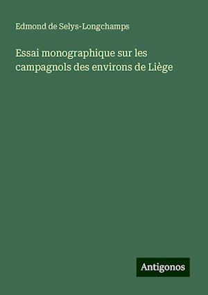 Essai monographique sur les campagnols des environs de Liège