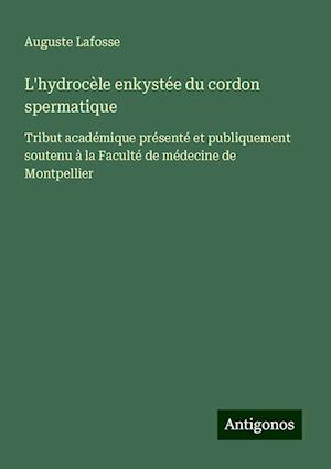 L'hydrocèle enkystée du cordon spermatique