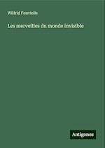 Les merveilles du monde invisible