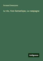 Le vin, Vers fantastique, La campagne