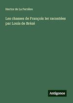 Les chasses de François Ier racontées par Louis de Brézé