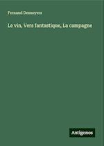 Le vin, Vers fantastique, La campagne