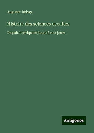 Histoire des sciences occultes