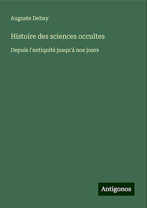 Histoire des sciences occultes