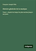 Histoire générale de la musique