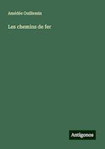 Les chemins de fer