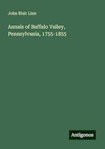 Annals of Buffalo Valley, Pennsylvania, 1755-1855