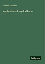 Applications of physical forces