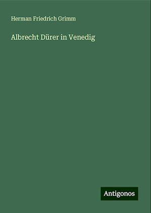 Albrecht Dürer in Venedig