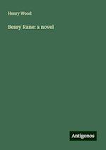 Bessy Rane: a novel