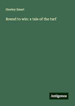 Bound to win: a tale of the turf