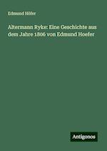 Altermann Ryke: Eine Geschichte aus dem Jahre 1806 von Edmund Hoefer