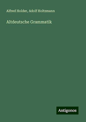 Altdeutsche Grammatik