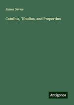 Catullus, Tibullus, and Propertius