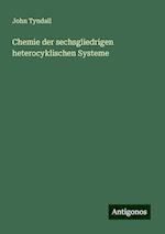 Chemie der sechsgliedrigen heterocyklischen Systeme