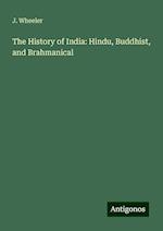 The History of India: Hindu, Buddhist, and Brahmanical