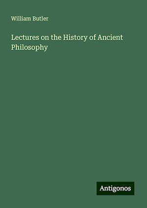 Lectures on the History of Ancient Philosophy