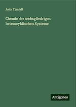 Chemie der sechsgliedrigen heterocyklischen Systeme