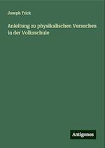 Anleitung zu physikalischen Versuchen in der Volksschule