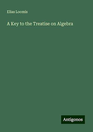 A Key to the Treatise on Algebra