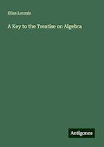 A Key to the Treatise on Algebra