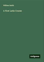 A First Latin Course