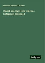 Church and state: their relations historically developed