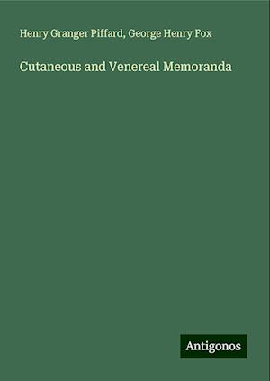 Cutaneous and Venereal Memoranda