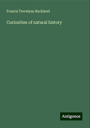 Curiosities of natural history