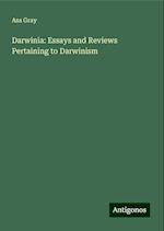 Darwinia: Essays and Reviews Pertaining to Darwinism