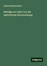 Beiträge zur Lehre von der elektrischen Nervenreizung