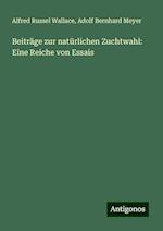 Beiträge zur natürlichen Zuchtwahl: Eine Reiche von Essais