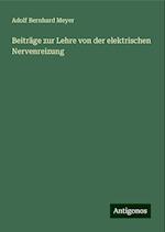 Beiträge zur Lehre von der elektrischen Nervenreizung