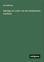 Beiträge zur Lehre von den lateinischen Partikeln